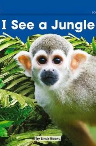 Cover of I See a Jungle Leveled Text