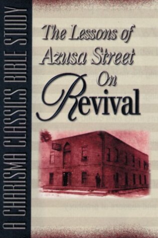 Cover of Lessons of Azusa Street on Revival