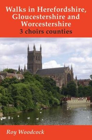 Cover of Walks in Herefordshire, Gloucestershire and Worcestershire