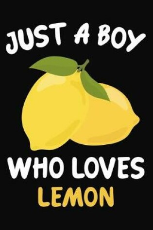 Cover of Just a Boy Who Loves lemon