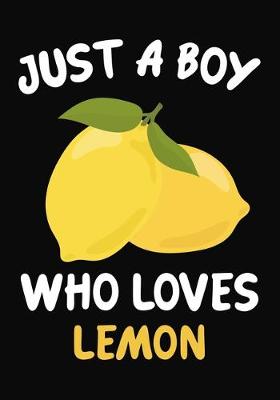 Book cover for Just a Boy Who Loves lemon