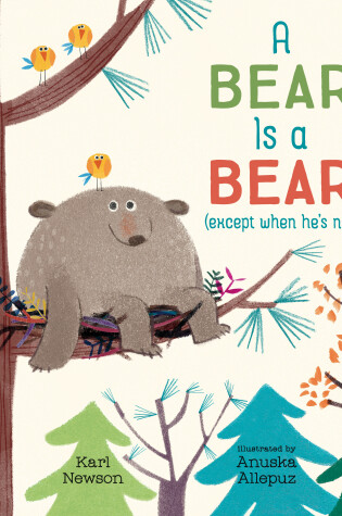 Cover of A Bear Is a Bear (except when he's not)