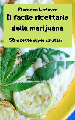 Book cover for Il facile ricettario della marijuana