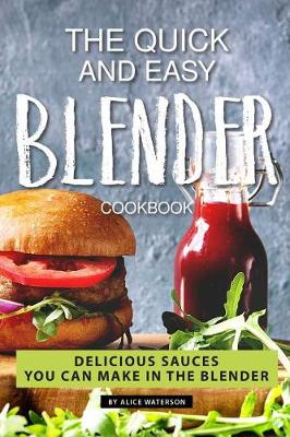 Book cover for The Quick and Easy Blender Cookbook