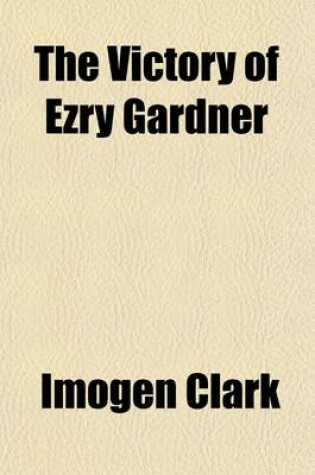 Cover of The Victory of Ezry Gardner