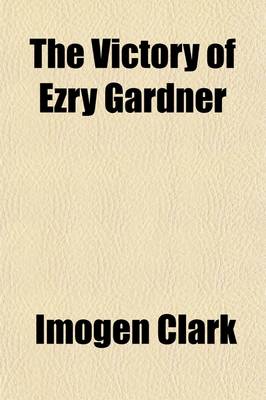 Book cover for The Victory of Ezry Gardner