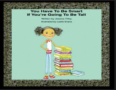 Cover of You Have To Be Smart If You're Going To Be Tall