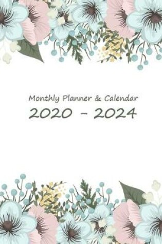 Cover of Monthly Planner & Calendar 2020-2024