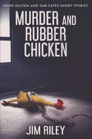 Cover of Murder And Rubber Chicken