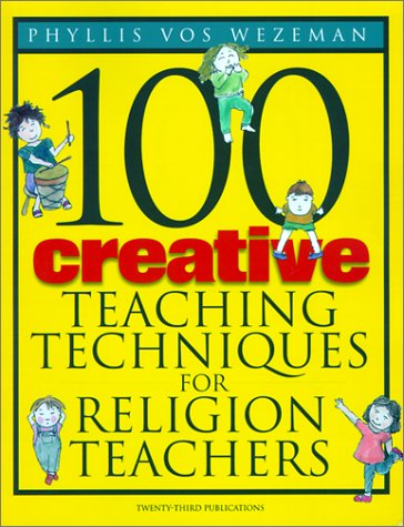 Book cover for 100 Creative Teaching Techniques for Religion Teachers