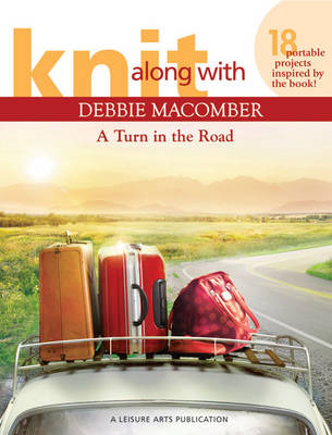 Book cover for Knit Along with Debbie Macomber: A Turn in the Road