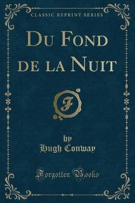 Book cover for Du Fond de la Nuit (Classic Reprint)
