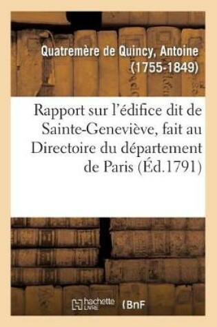 Cover of Rapport Sur l'Edifice Dit de Sainte-Genevieve, Fait Au Directoire Du Departement de Paris