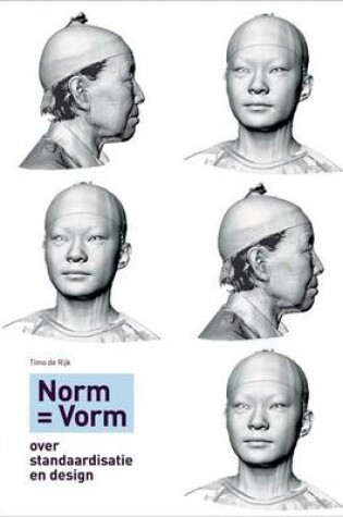 Cover of Norm = Form: a Book About Standardization, Efficiency and Progress