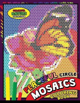 Book cover for Peaceful Circle Mosaics Coloring Book