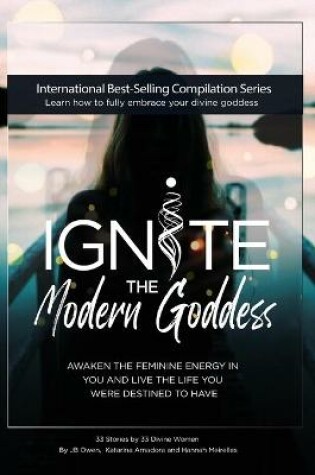 Cover of Ignite The Modern Goddess