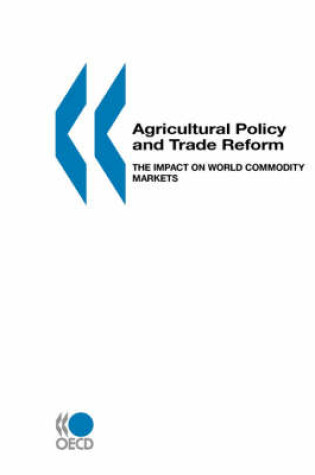 Cover of Agricultural Policy and Trade Reform