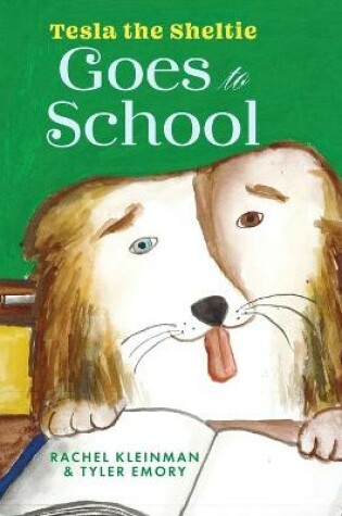 Cover of Tesla the Sheltie Goes to School