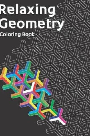 Cover of Relaxing Geometry Coloring Book