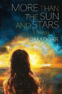 Cover of More than the Sun and Stars