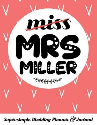 Book cover for Miss Mrs Miller Super-Simple Wedding Planner & Journal