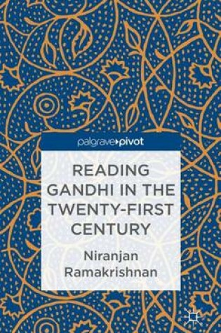 Cover of Reading Gandhi in the Twenty-First Century