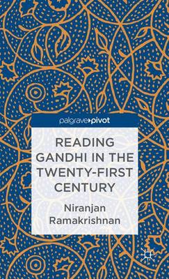 Book cover for Reading Gandhi in the Twenty-First Century