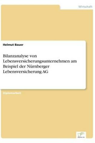 Cover of Bilanzanalyse von Lebensversicherungsunternehmen am Beispiel der Nürnberger Lebensversicherung AG