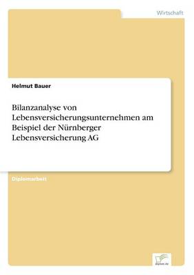 Book cover for Bilanzanalyse von Lebensversicherungsunternehmen am Beispiel der Nürnberger Lebensversicherung AG