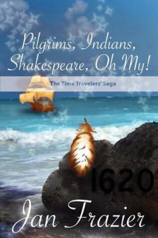 Cover of Pilgrims, Indians, Shakespeare, Oh My!