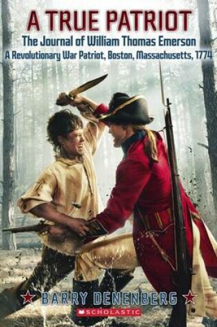 Cover of A True Patriot: The Journal of William Thomas Emerson, a Revolutionary War Patriot