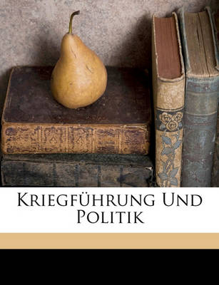 Book cover for Kriegfuhrung Und Politik