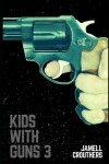 Book cover for Kids With Guns 3