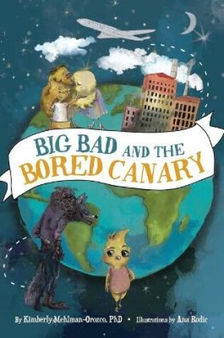 Cover of Big Bad and the Bored Canary