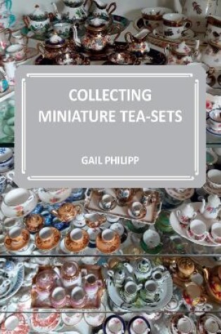 Cover of Collecting Miniature Tea-sets