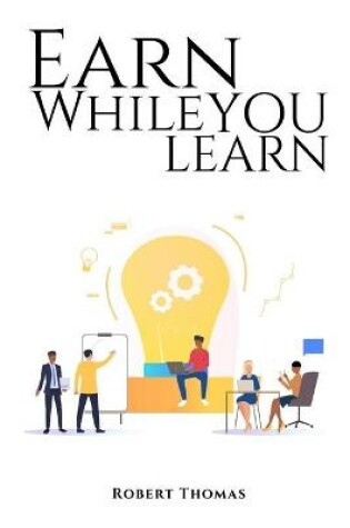 Cover of Earn While You Learn