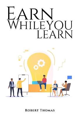 Book cover for Earn While You Learn