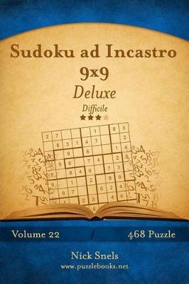 Cover of Sudoku ad Incastro 9x9 Deluxe - Difficile - Volume 22 - 468 Puzzle