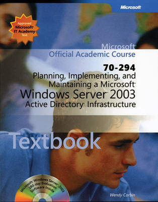 Book cover for Planning, Implementing and Maintaining a Microsoft Windows Server 2003 Active Directory  Infrastructure (70-294) + Lab Manual