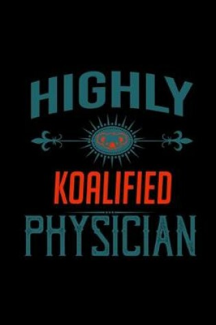 Cover of Highly koalified physician