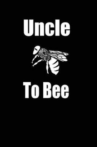 Cover of uncle to bee