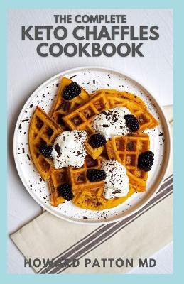 Book cover for The Complete Keto Chaffles Cookbook