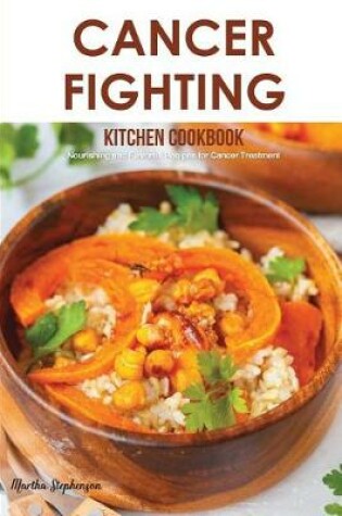 Cover of Cancer Fighting Kitchen Cookbook