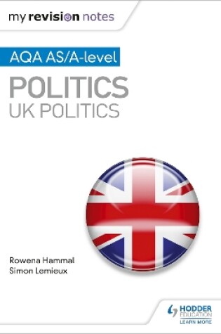 Cover of My Revision Notes: AQA AS/A-level Politics: UK Politics