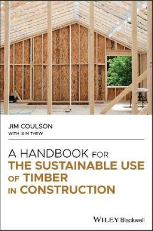 Cover of A Handbook for the Sustainable Use of Timber in Construction