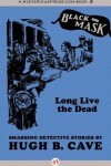 Book cover for Long Live the Dead