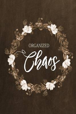 Book cover for Chalkboard Journal - Organized Chaos (Brown)