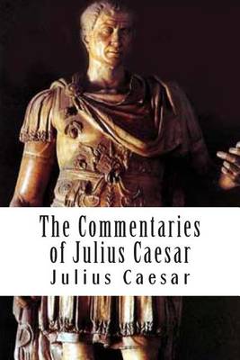 Book cover for The Commentaries of Julius Caesar
