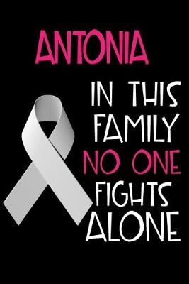 Book cover for ANTONIA In This Family No One Fights Alone