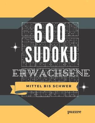 Book cover for 600 Sudoku Erwachsene Mittel Bis Schwer